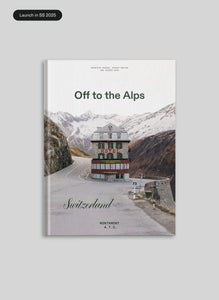 Off to the Alps – Switzerland</br>(Coming soon)